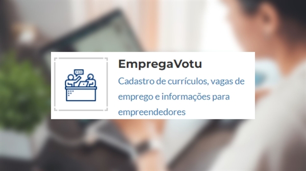 Do total de vagas de emprego abertas na cidade, a maioria está cadastrada no Emprega Votu, sistema lançado recentemente pela Prefeitura (Imagens: Pixabay e reprodução)