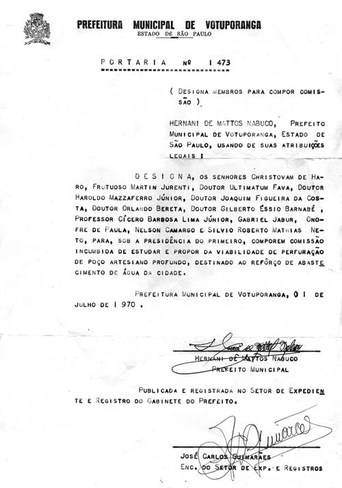 Portaria de Nabuco para o  Poço Profundo - No dia 1º de julho de 1970, o então prefeito Hernani de Matos Nabuco, nomeou através da portaria  nº 1473, uma Comissão, sob a presidência de Christovam De Haro, para estudar a viabilidade técnica para perfuração de um Poço Profundo para suprir as necessidades de abastecimento de água na cidade. Na realidade o poço profundo da Vila Muniz só foi operfurado em 1987 no governo de Mário Pozzobon, mas a preocupação já era bem antiga. Veja a íntegra do documento assinado na época pelo prefeito Nabuco.