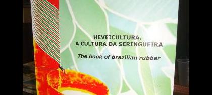 Lançado o livro Heveicultura, a cultura da seringueira