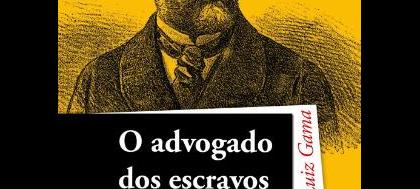 Editora lança "O advogado dos escravos — Luiz Gama"