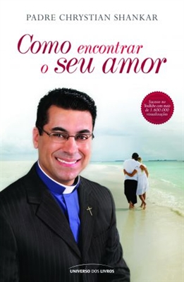 Em livro, Padre Chrystian Shankar ensina a encontrar o amor