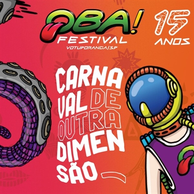 O Oba Festival chega em sua 15ª edição no próximo ano e prevê um evento histórico com mais de 15 atrações (Foto: Oba/Divulgação)