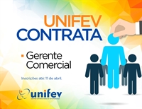 A UNIFEV abriu um Processo Seletivo para a contratação de um gerente comercial (Foto:Comunicação Unifev)